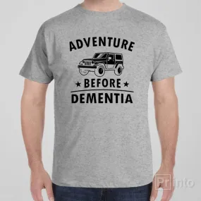Adventure before dementia (4WD) - T-shirt