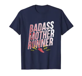 Badass Mother Runner Mom Training Gift T Shirt