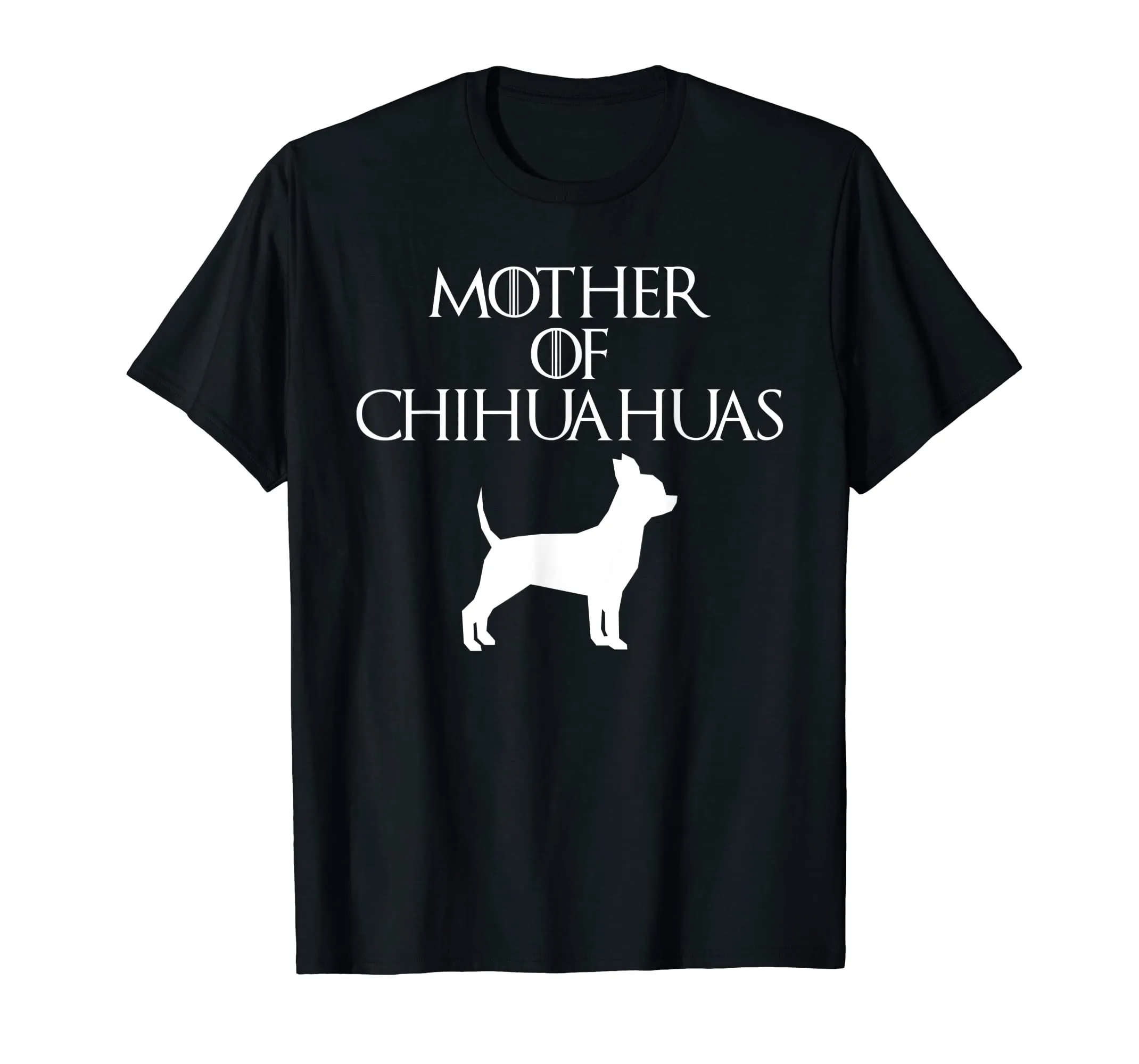 Cute &amp; Unique White Mother of Chihuahuas T-shirt E010608