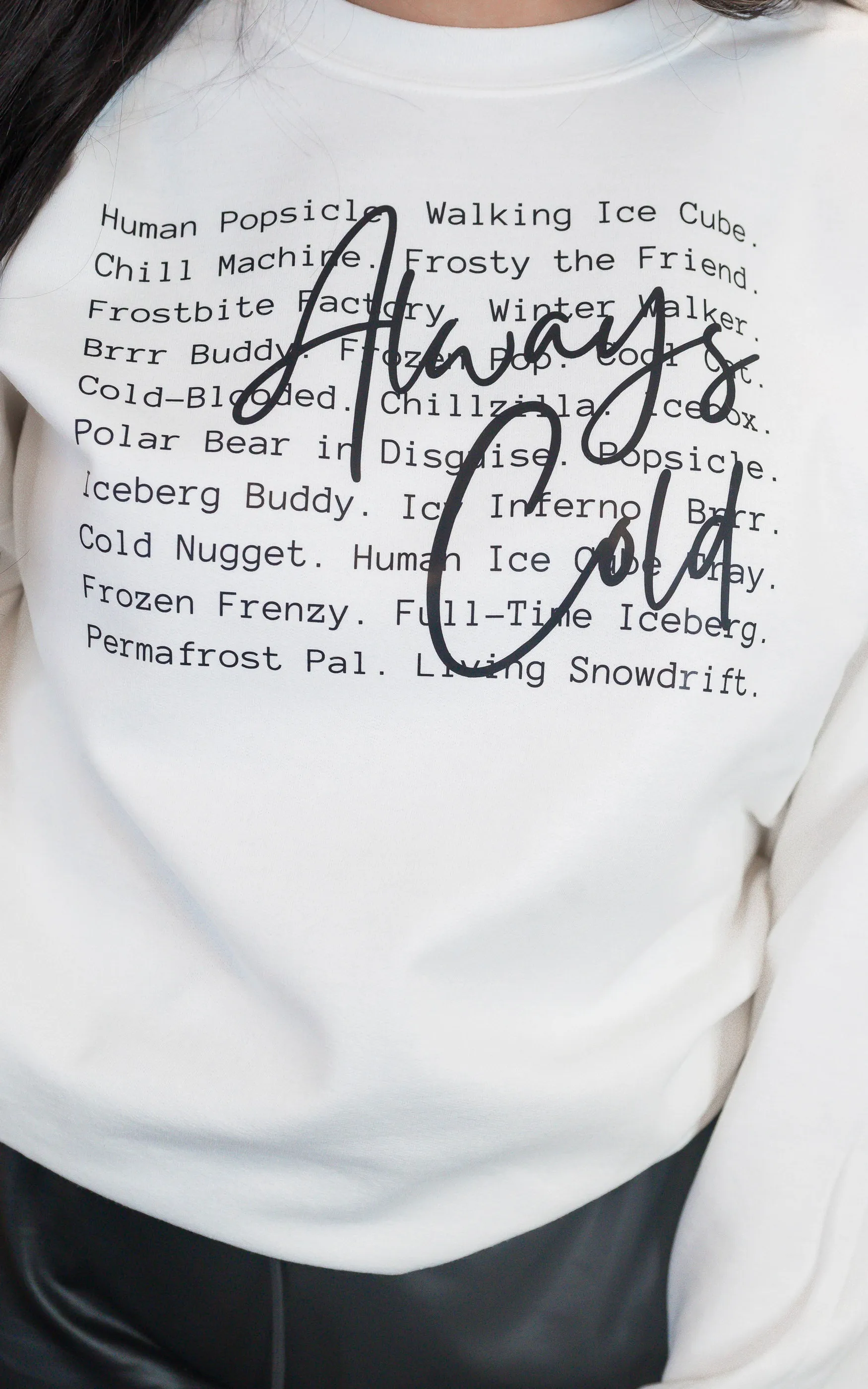 Defination of Always Cold Graphic Crewneck Sweatshirt** - Final Sale