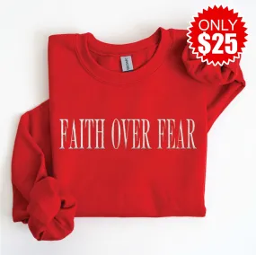 Embroidered Faith Over Fear Sweatshirt - 25