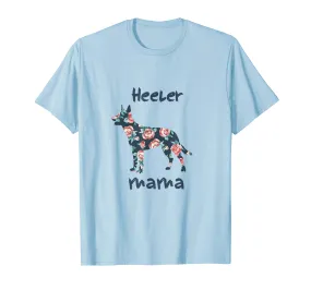 Heeler Mama Australian Cattle Dog Lover Mom Mother Day Shirt