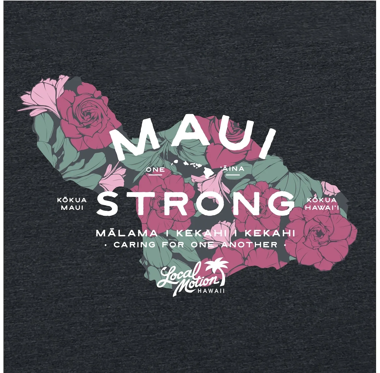 MAUI STRONG TEE (Batch #2) ***