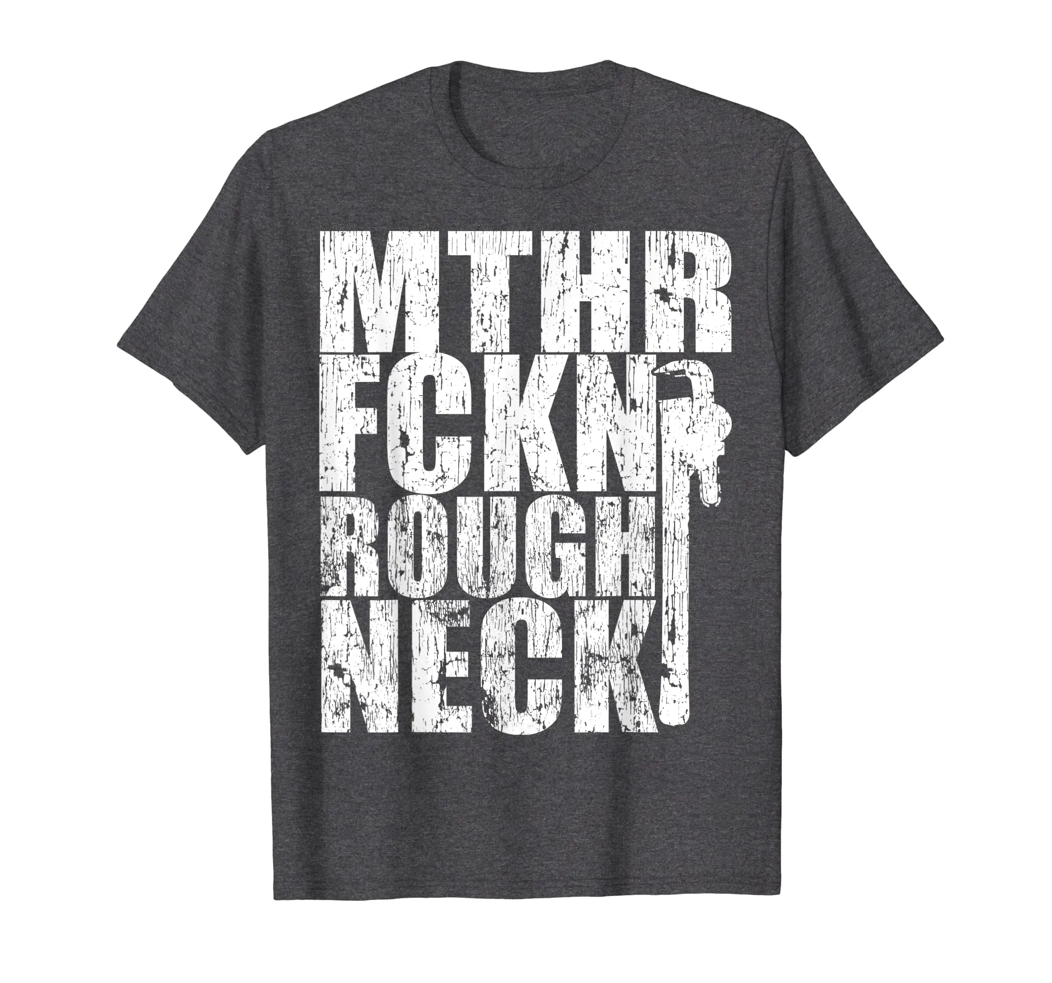 Mother effing roughneck funny shirt