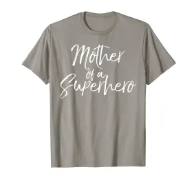 Mother of a Superhero Shirt Fun Mom Halloween Costume Tee
