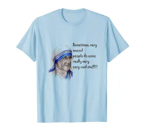 Mother Teresa inspirational T-shirt