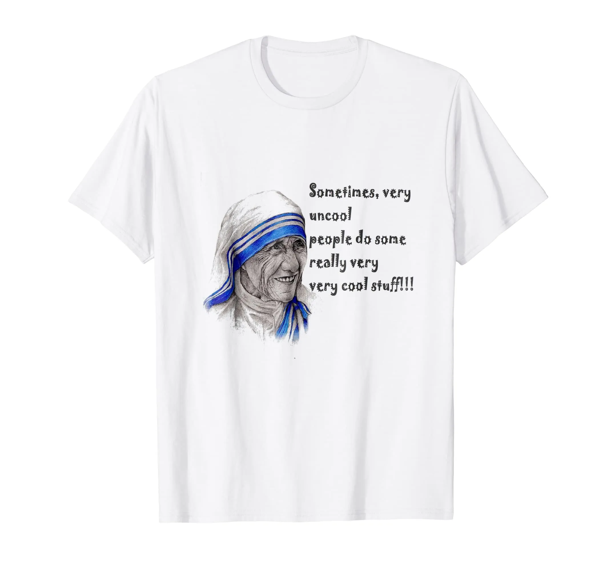 Mother Teresa inspirational T-shirt