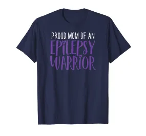 Proud Mom of Epilepsy Warrior T Shirt for Women Mother Funny
