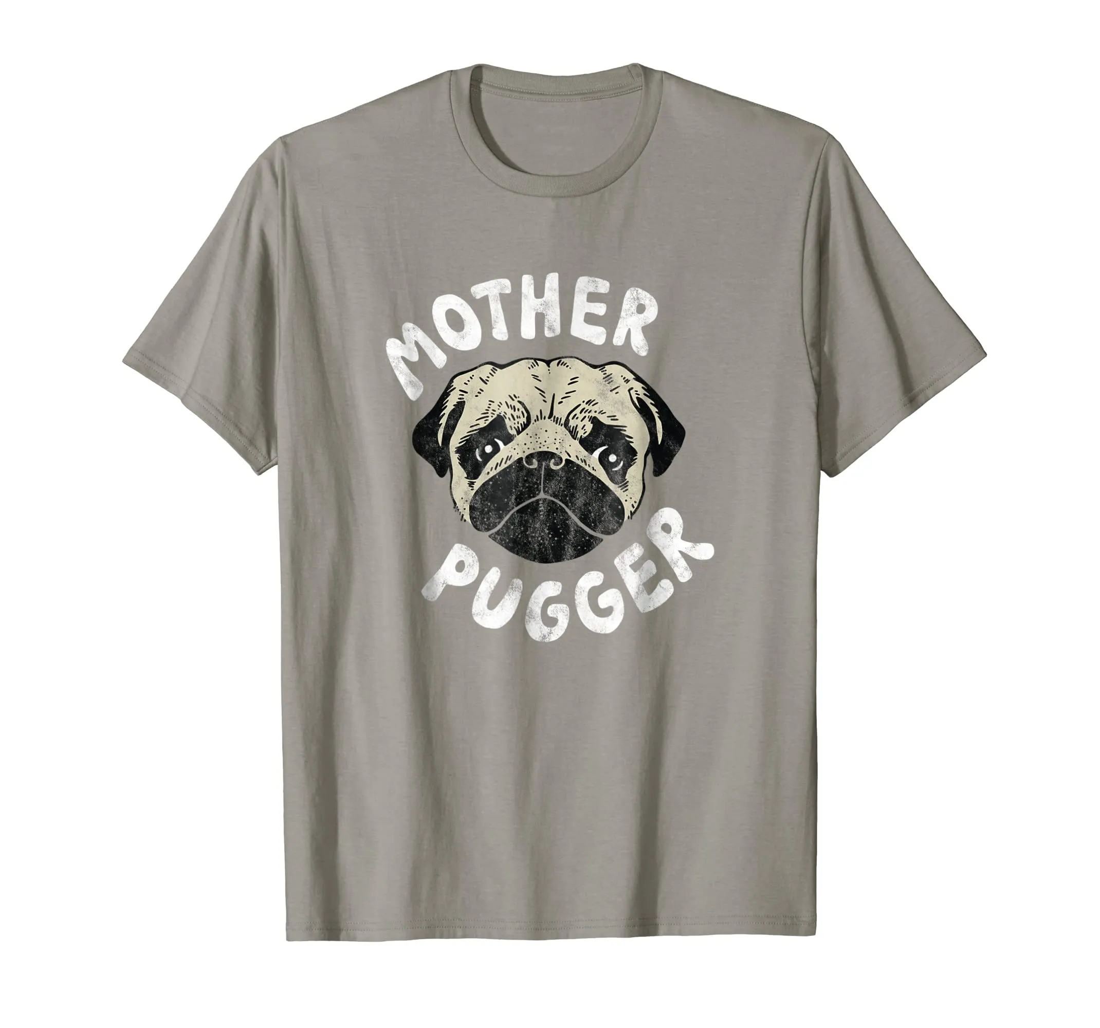Pug Mom Gift Shirt - Mother Pugger Pun