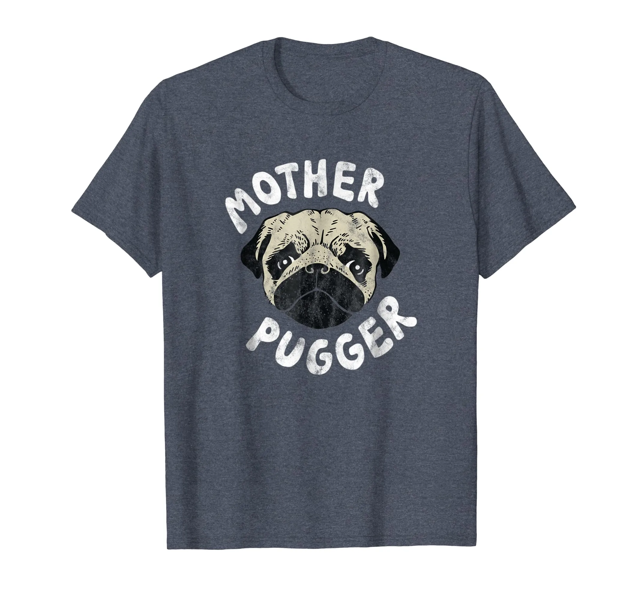Pug Mom Gift Shirt - Mother Pugger Pun