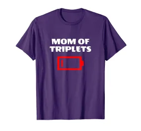 Tired Mom Of Triplets Mother Funny Mother's Day Gift T Shirt