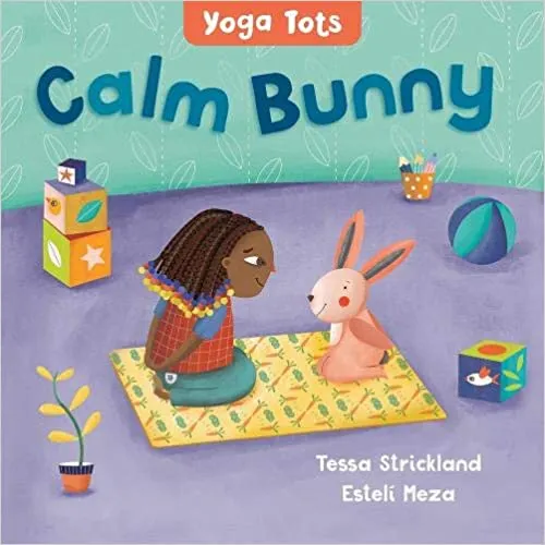 Yoga Tots: Calm Bunny Board Book